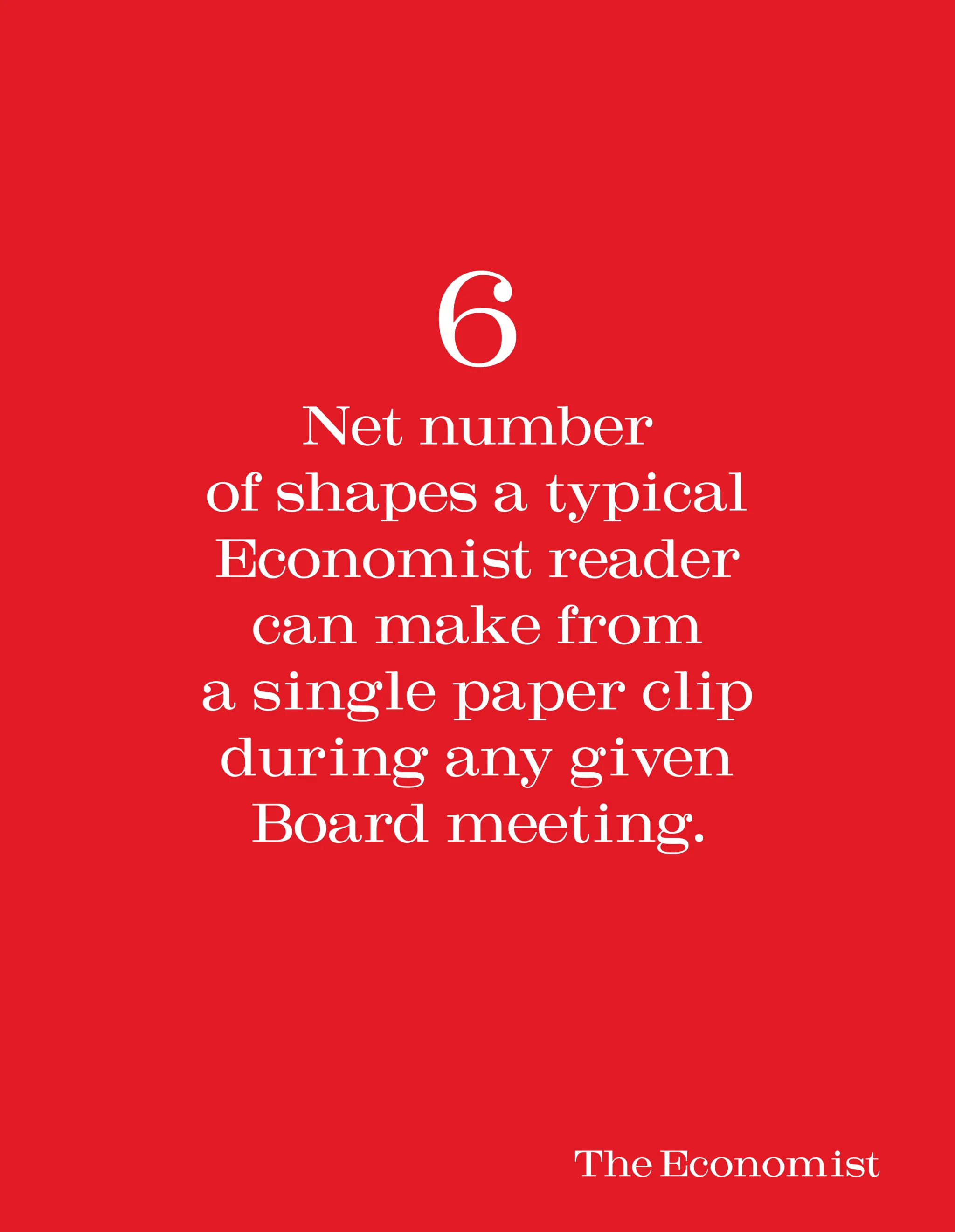 Red Economist poster comparing six paper-clip shapes made in a board meeting with a witty reader statistic.