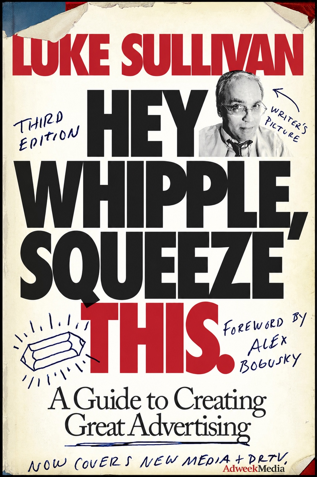 Cover of Hey, Whipple, Squeeze This! by Luke Sullivan, with bold red and black type and a portrait of the author